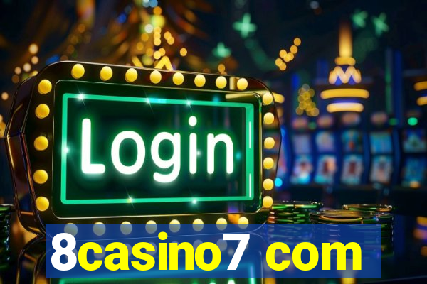 8casino7 com